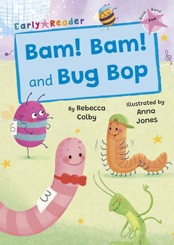 Bam! Bam! and Bug Bop