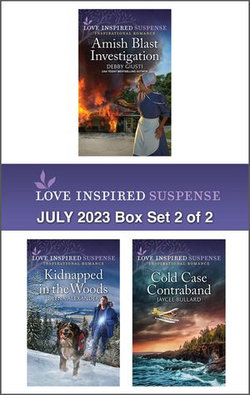 Love Inspired Suspense July 2023 - Box Set 2 of 2/Amish Blast Investigation/Kidnapped in the Woods/Cold Case Contraband