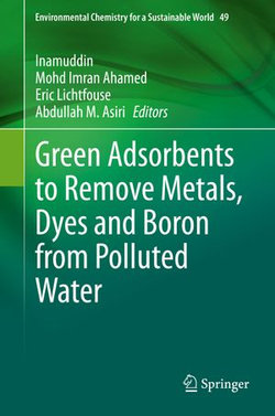 Green Adsorbents to Remove Metals, Dyes and Boron from Polluted Water