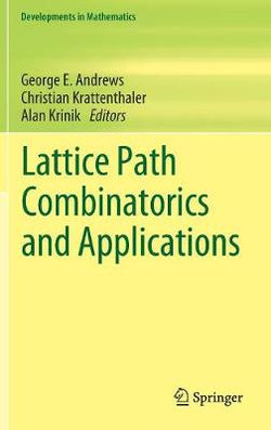 Lattice Path Combinatorics and Applications