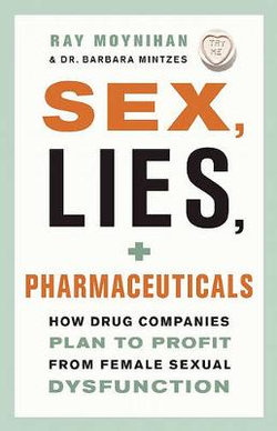 Sex, Lies, and Pharmaceuticals