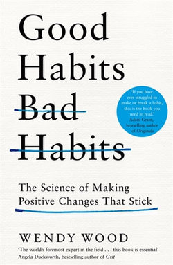 Good Habits, Bad Habits