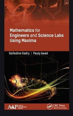 Mathematics for Engineers and Science Labs Using Maxima