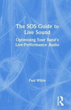 The SOS Guide to Live Sound