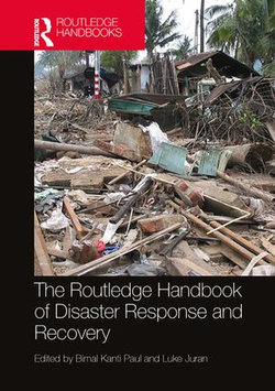 The Routledge Handbook of Disaster Response and Recovery