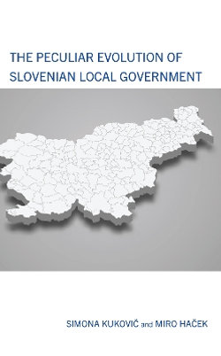 The Peculiar Evolution of Slovenian Local Government