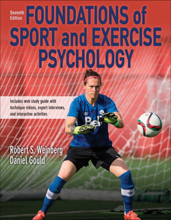 Foundations of Sport and Exercise Psychology 7th Edition With Web Study Guide-Paper