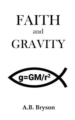 Faith and Gravity