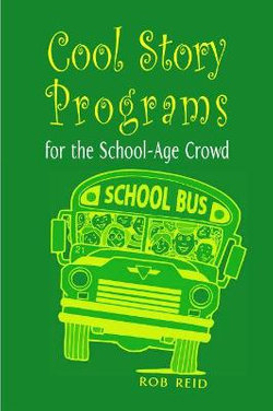 Cool Story Programs for the School-age Crowd