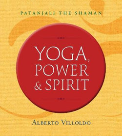 Yoga, Power and Spirit