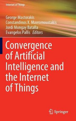 Convergence of Artificial Intelligence and the Internet of Things