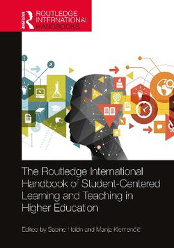 The Routledge International Handbook of Student-Centred Learning and Teaching in Higher Education