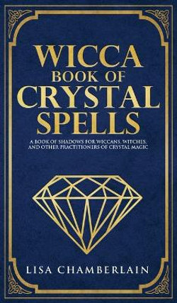 Wicca Book of Crystal Spells