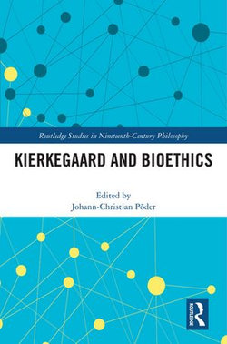 Kierkegaard and Bioethics