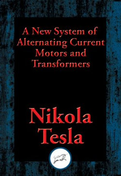 A New System of Alternating Current Motors and Transformers