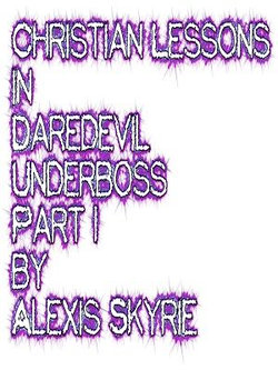 Christian Lessons in Daredevil Underboss Part 1