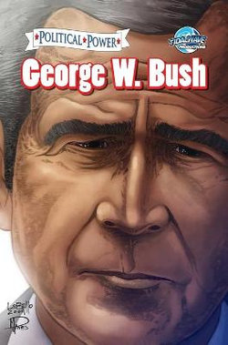 Political Power: George W. Bush