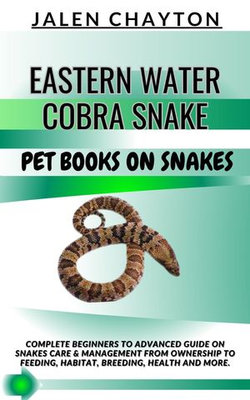 EASTERN WATER COBRA SNAKE PET BOOKS ON SNAKES