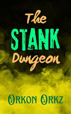 The Stank Dungeon