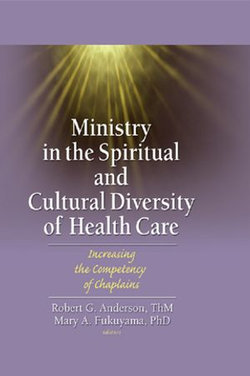 Ministry in the Spiritual and Cultural Diversity of Health Care