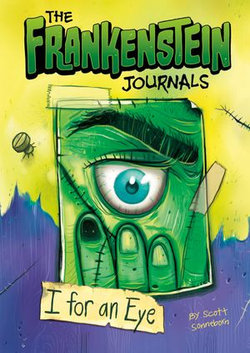 The Frankenstein Journals: I For an Eye