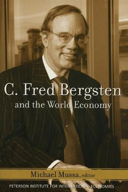 C. Fred Bergsten and the World Economy