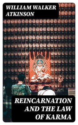 Reincarnation and the Law of Karma