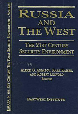 Russia and the West: The 21st Century Security Environment