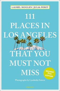 111 Places In Los Angeles That You Must Not Miss