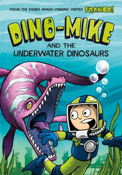 Dino-Mike and the Underwater Dinosaurs