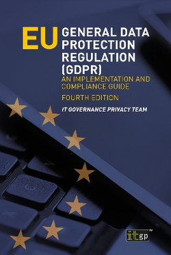 EU General Data Protection Regulation (GDPR) - An implementation and compliance guide
