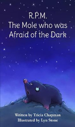 R.P.M. The Mole who was Afraid of the Dark