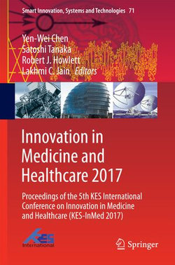 Innovation in Medicine and Healthcare 2017