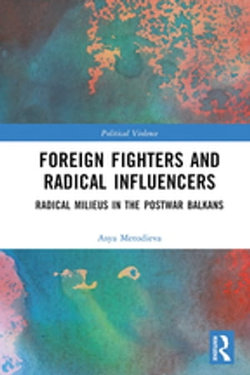 Foreign Fighters and Radical Influencers