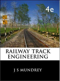 Railway Track Engineering, Fourth Editio