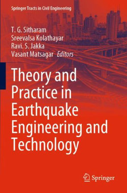 Theory and Practice in Earthquake Engineering and Technology