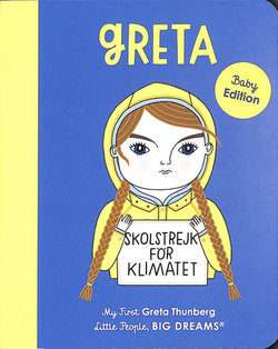 Greta Thunberg (My First Little People, Big Dreams)