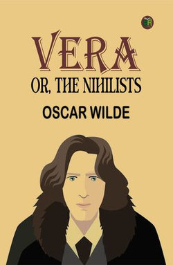 Vera; Or, The Nihilists