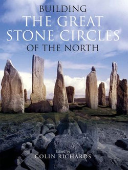 Building the Great Stone Circles of the North