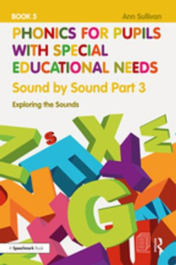Phonics for Pupils with Special Educational Needs Book 5: Sound by Sound Part 3