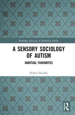 A Sensory Sociology of Autism