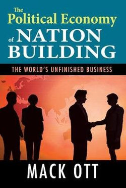 The Political Economy of Nation Building