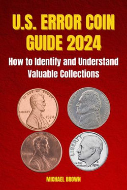 U.S. ERROR COIN GUIDE 2024