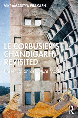 Le Corbusier's Chandigarh Revisited