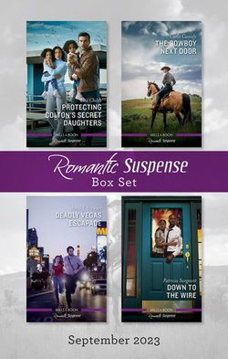 Suspense Box Set Sept 2023/Protecting Colton's Secret Daughters/The Cowboy Next Door/Deadly Vegas Escapade/Down to the Wire