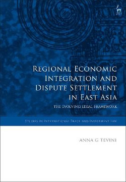 Regional Economic Integration and Dispute Settlement in East Asia