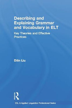 Describing and Explaining Grammar and Vocabulary in ELT