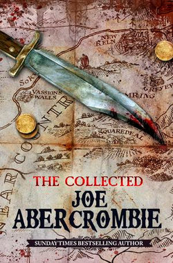 The Collected Joe Abercrombie