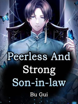 Peerless And Strong Son-in-law