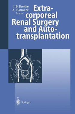 Extracorporeal Renal Surgery and Autotransplantation